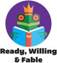 Ready, Willing, & Fable